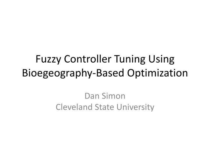 fuzzy controller tuning using bioegeography based optimization