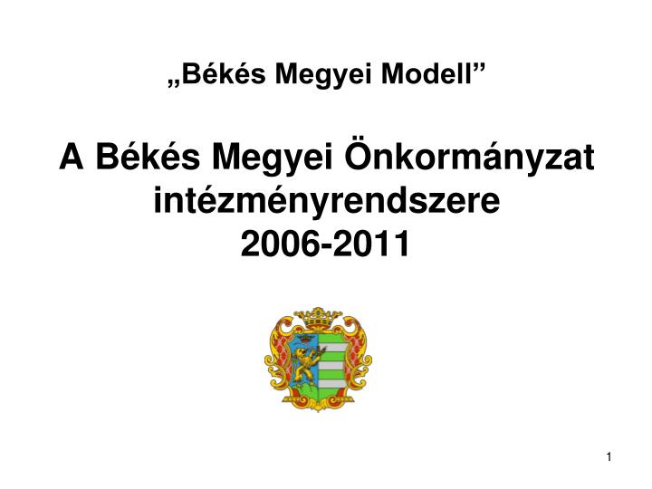 b k s megyei modell a b k s megyei nkorm nyzat int zm nyrendszere 2006 2011