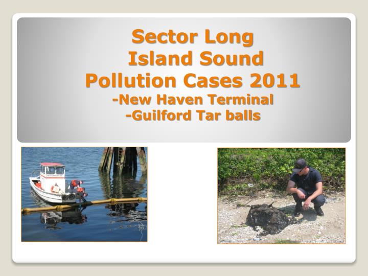 sector long island sound pollution cases 2011 new haven terminal guilford tar balls