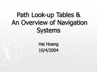 Path Look-up Tables &amp; An Overview of Navigation Systems