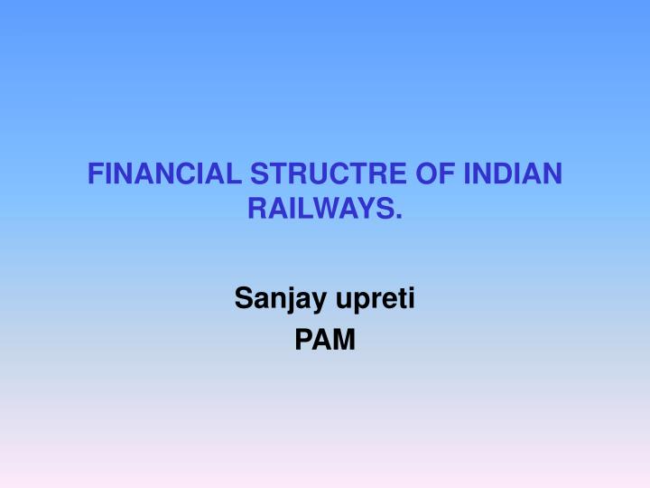 financial structre of indian railways