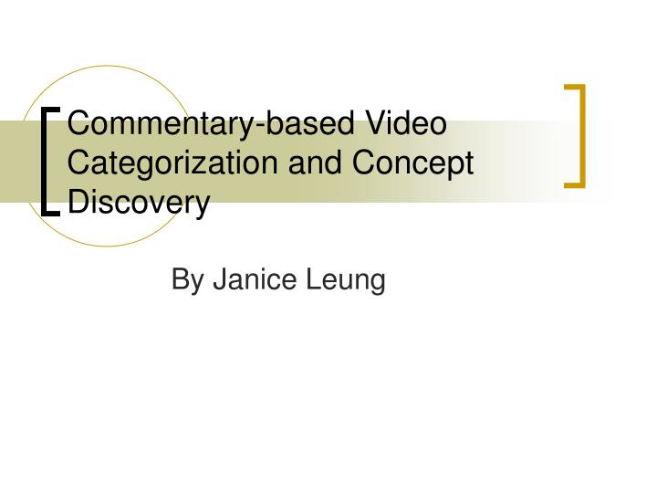 commentary based video categorization and concept discovery