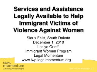 Services and Assistance Legally Available to Help Immigrant Victims of Violence Against Women