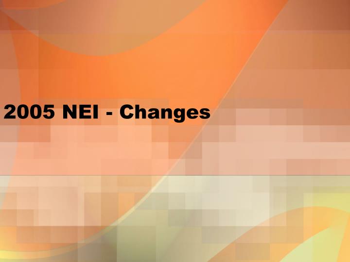 2005 nei changes