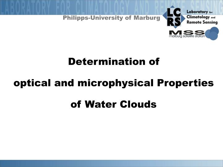determination of optical and microphysical properties of water clouds
