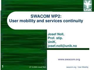 SWACOM WP2: User mobility and services continuity
