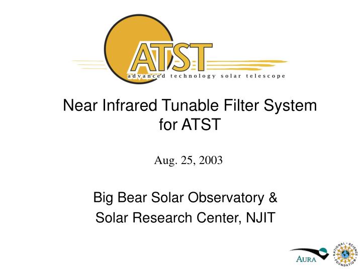 near infrared tunable filter system for atst