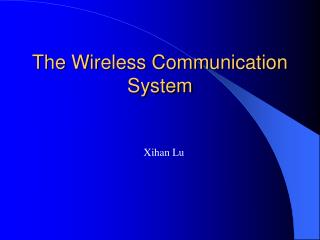 The Wireless Communication System
