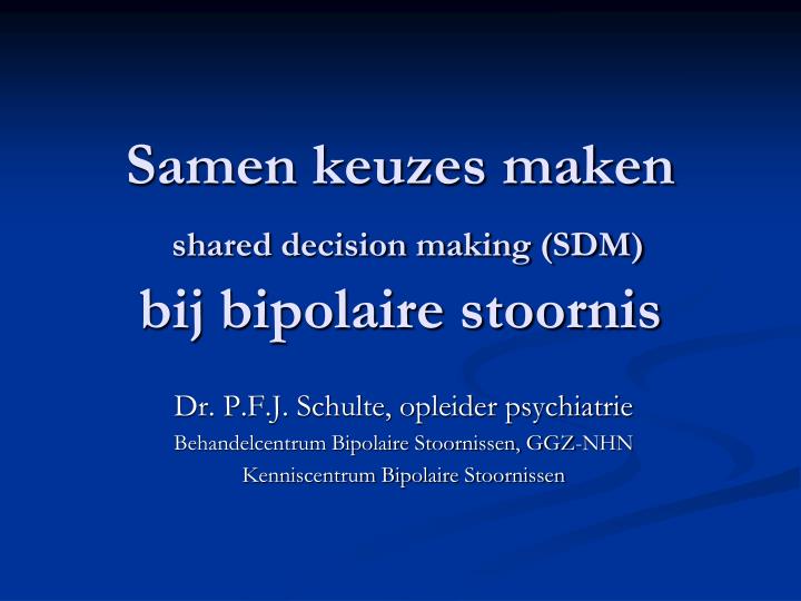 samen keuzes maken shared decision making sdm bij bipolaire stoornis