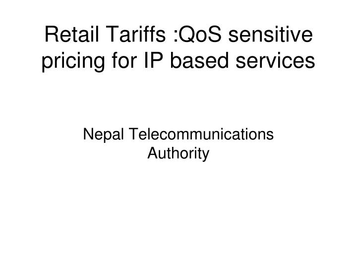 retail tariffs qos sensitive pricing for ip based services