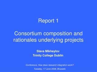 Report 1 Consortium composition and rationales underlying projects