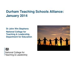 Durham Teaching Schools Alliance: January 2014