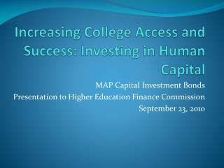 Increasing College Access and Success: Investing in Human Capital