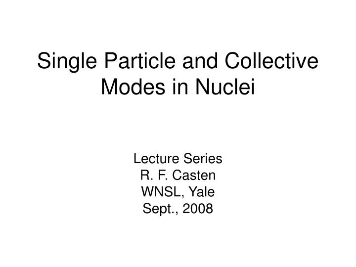 single particle and collective modes in nuclei