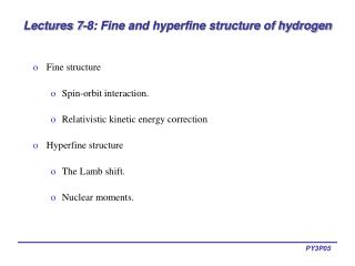 Lectures 7-8: Fine and hyperfine structure of hydrogen