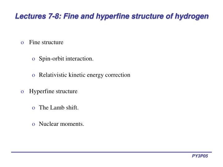 lectures 7 8 fine and hyperfine structure of hydrogen