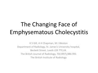 The Changing Face of Emphysematous Cholecystitis