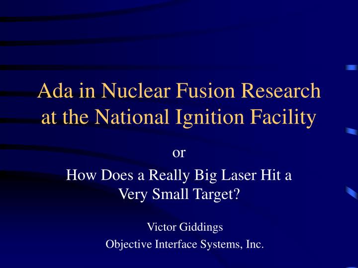ada in nuclear fusion research at the national ignition facility