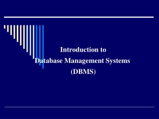 Introduction to Database Management Systems (DBMS)