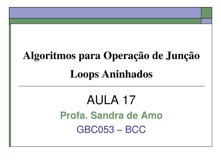 algoritmos para opera o de jun o loops aninhados