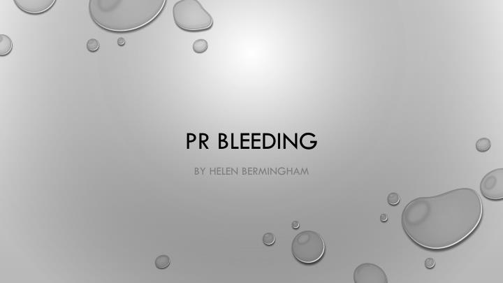 pr bleeding