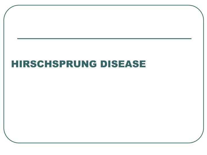 hirschsprung disease