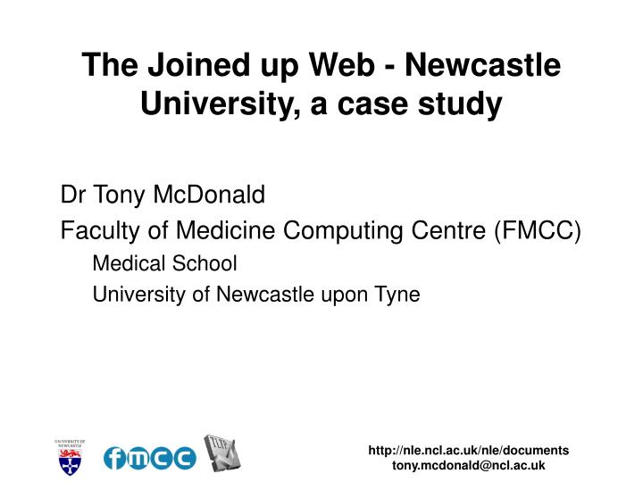 the joined up web newcastle university a case study