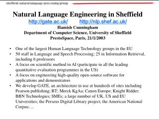 Natural Language Engineering in Sheffield gate.ac.uk/ nlp.shef.ac.uk/