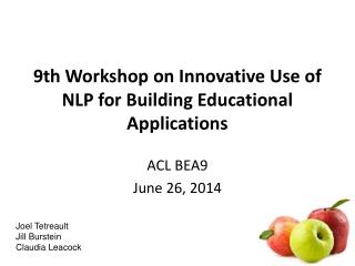 9th Workshop on Innovative Use of NLP for Building Educational Applications