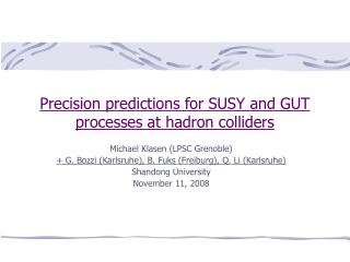 Precision predictions for SUSY and GUT processes at hadron colliders