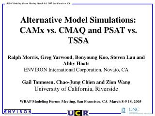 Alternative Model Simulations: CAMx vs. CMAQ and PSAT vs. TSSA