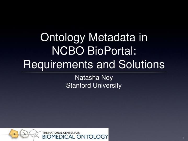 ontology metadata in ncbo bioportal requirements and solutions