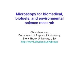 Microscopy for biomedical, biofuels, and environmental science research