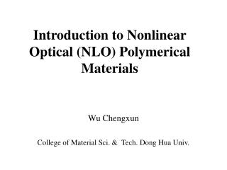 Introduction to Nonlinear Optical (NLO) Polymerical Materials