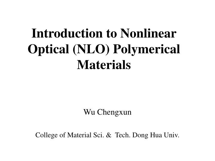 introduction to nonlinear optical nlo polymerical materials