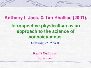 Anthony I. Jack, &amp; Tim Shallice (2001).