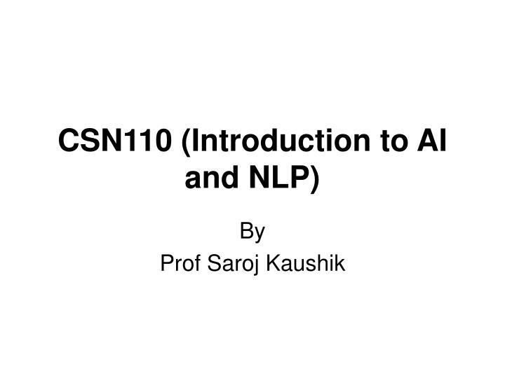 csn110 introduction to ai and nlp