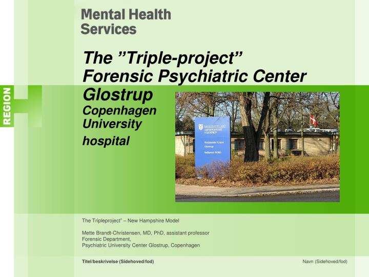 the triple project forensic psychiatric center glostrup copenhagen university hospital