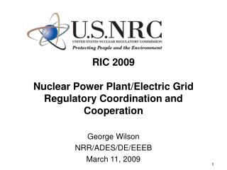RIC 2009 Nuclear Power Plant/Electric Grid Regulatory Coordination and Cooperation