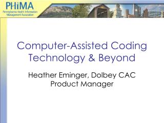 Computer-Assisted Coding Technology &amp; Beyond
