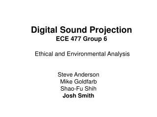 Digital Sound Projection ECE 477 Group 6 Ethical and Environmental Analysis