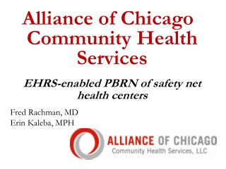 Alliance of Chicago Community Health Services EHRS-enabled PBRN of safety net health centers