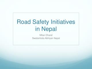 Road Safety Initiatives in Nepal