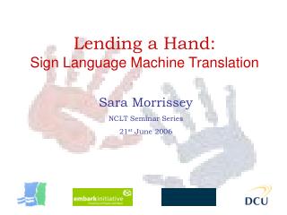 Lending a Hand: Sign Language Machine Translation
