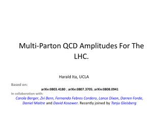 Multi-Parton QCD Amplitudes For The LHC.