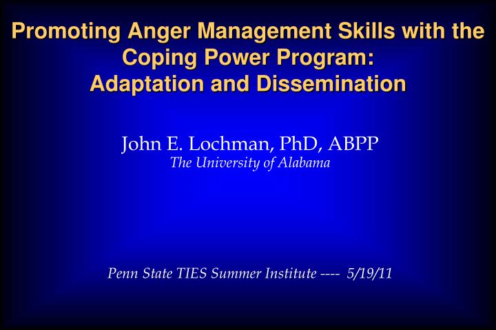 promoting anger management skills with the coping power program adaptation and dissemination