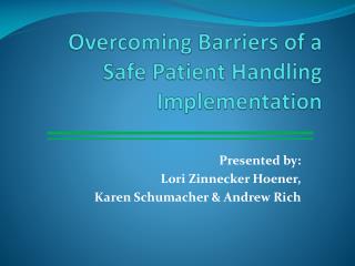 Overcoming Barriers of a Safe Patient Handling Implementation