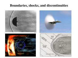 Boundaries , shocks , and discontinuities
