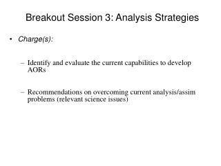 Breakout Session 3: Analysis Strategies