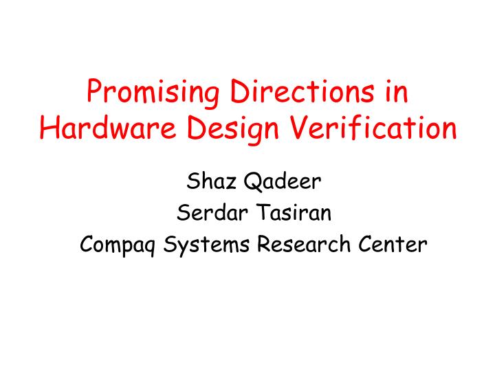 promising directions in hardware design verification